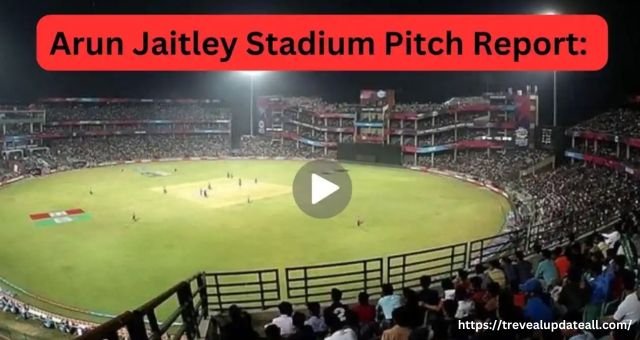 Arun Jaitley Stadium Pitch Report